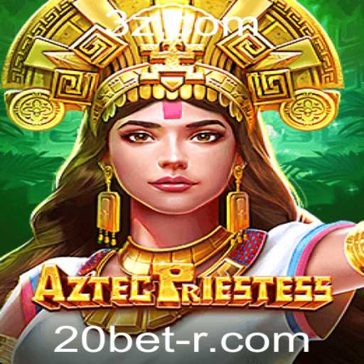 Descubra o Fascinante Mundo de AztecPriestess no 20bet
